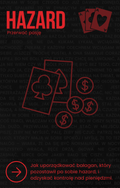 Hazard: Przerwać pasję